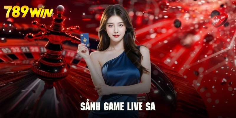 Sảnh game live SA đẳng cấp.